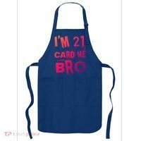 Im 21 Card Me Bro Funny Legal 21 Year Old 21St Birthday Cute Gift Apron thumb 0