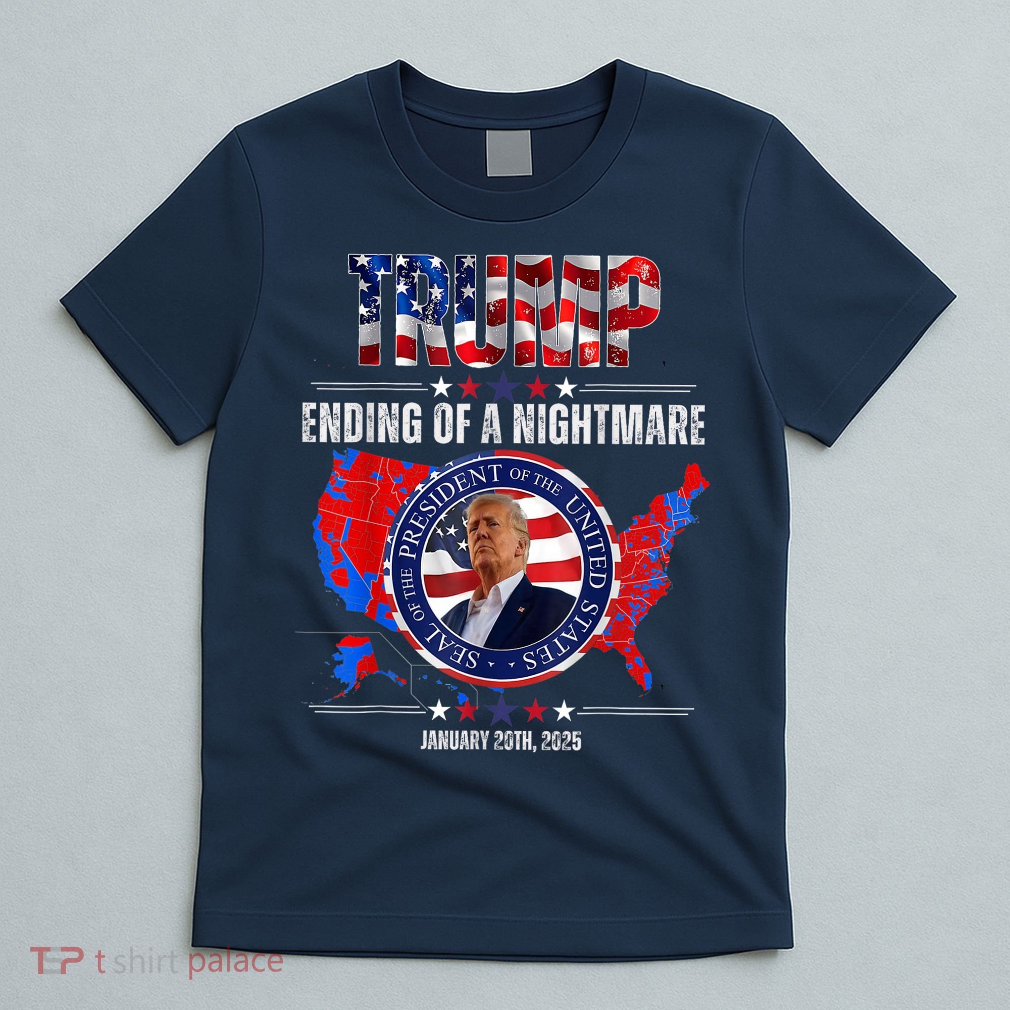Inauguration 2025 Ending Of A Nightmare President Donald J Trump T-Shirt