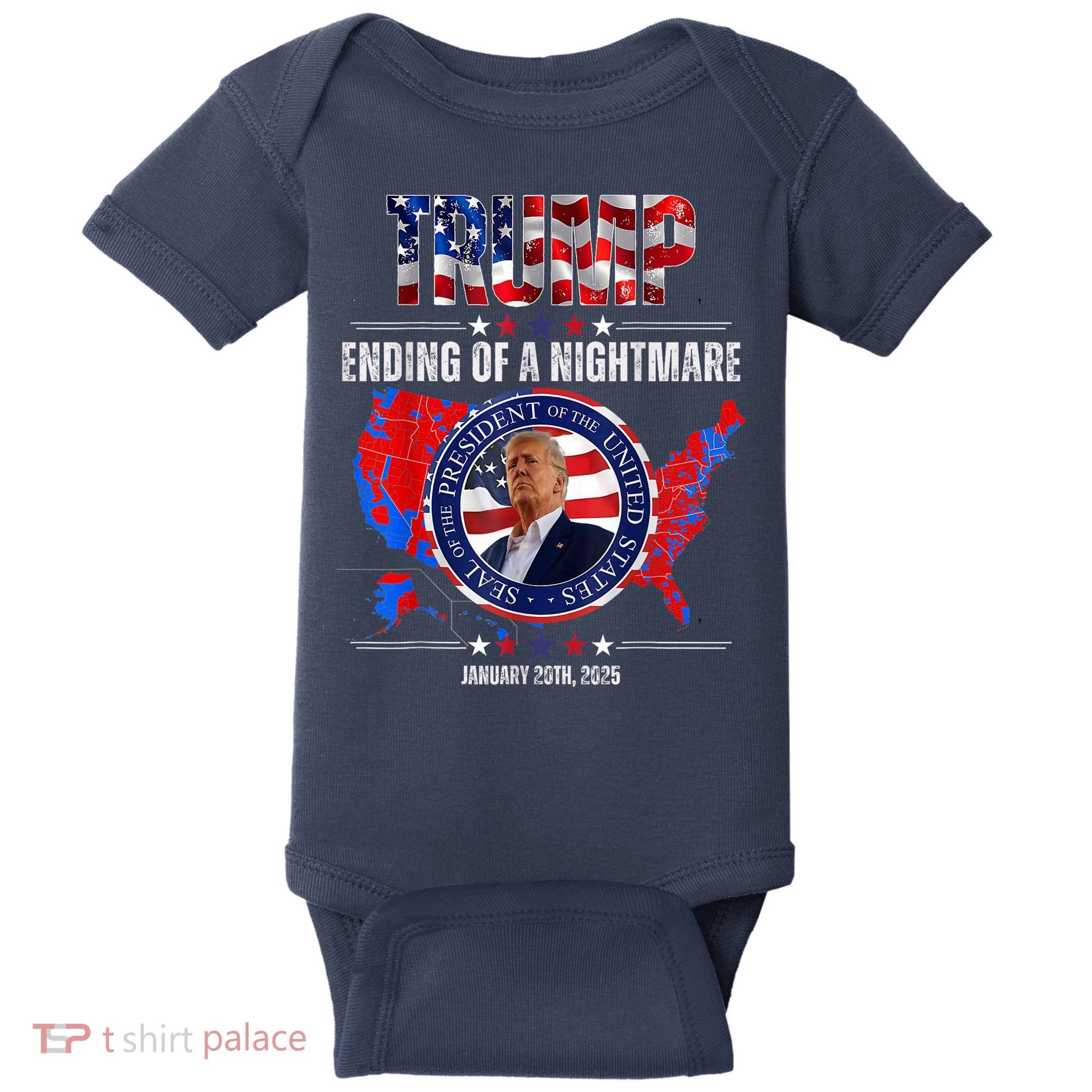 Inauguration 2025 Ending Of A Nightmare President Donald J Trump Baby Bodysuit