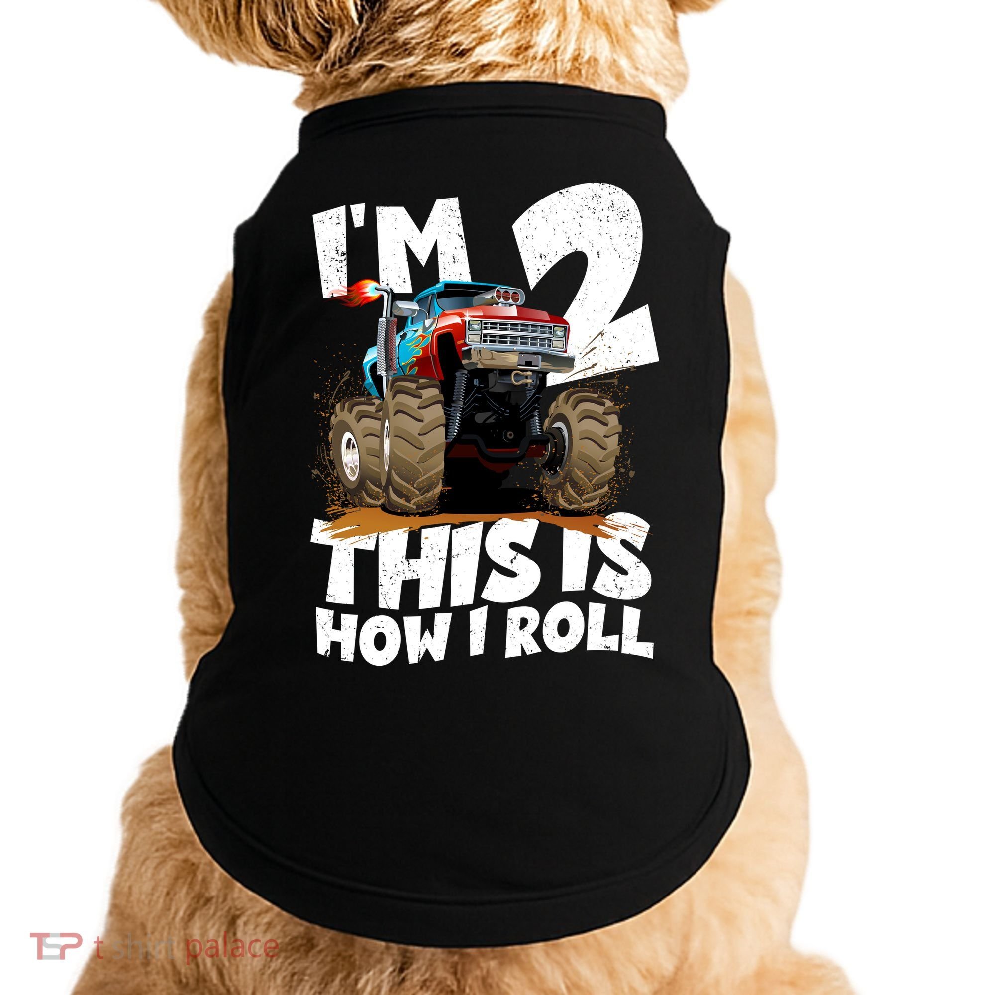 I'm 2 Two This Is How I Roll Monster Truck 2nd Birthday Doggie Tank