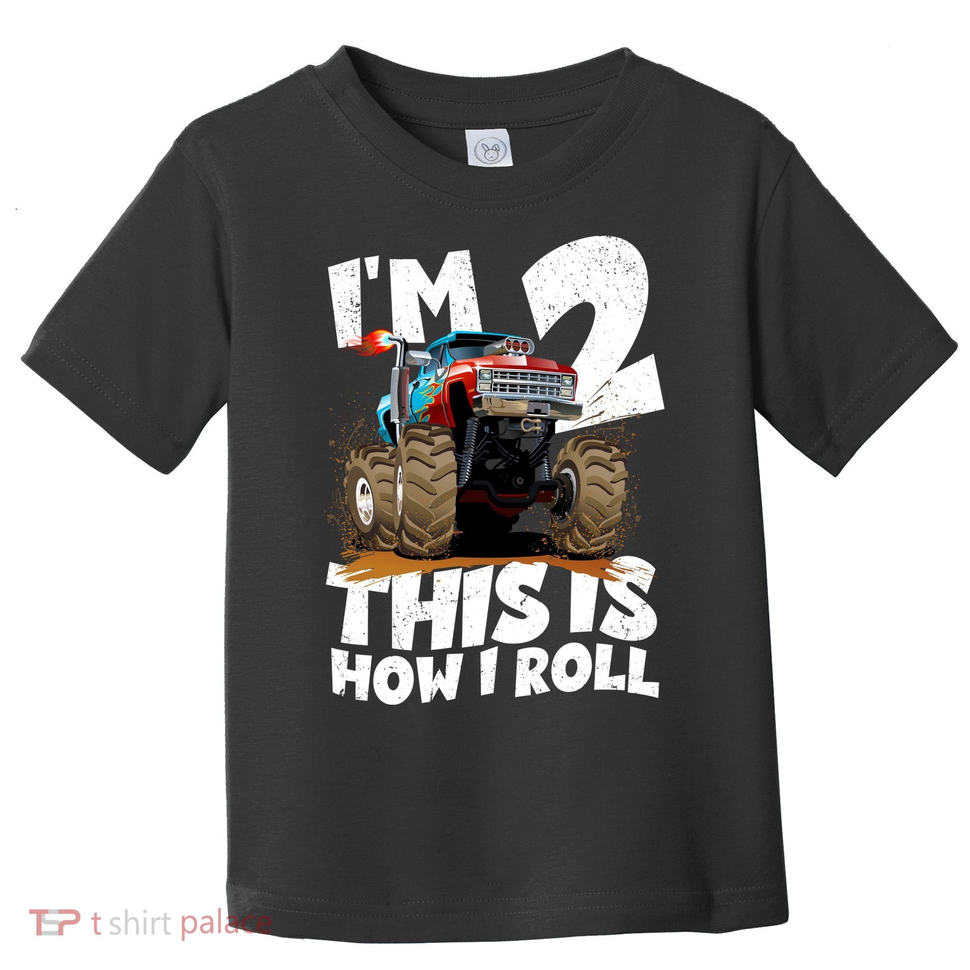 I'm 2 Two This Is How I Roll Monster Truck 2nd Birthday Toddler T-Shirt