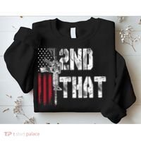 I 2nd That Second Amendment Gun Rights AR15 Owner Patriotic Sweatshirt thumb 2