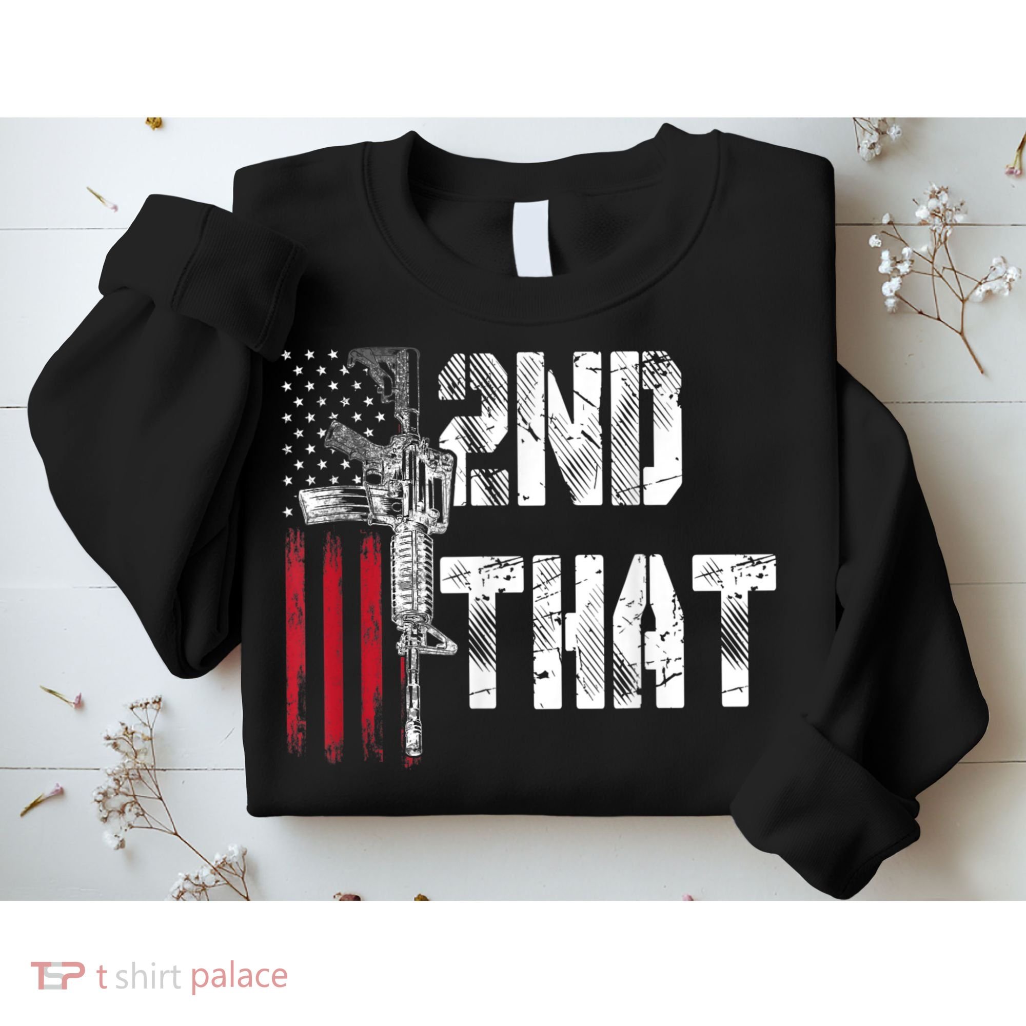 I 2nd That Second Amendment Gun Rights AR15 Owner Patriotic Sweatshirt