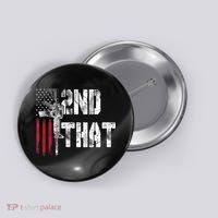 I 2nd That Second Amendment Gun Rights AR15 Owner Patriotic Button thumb 0