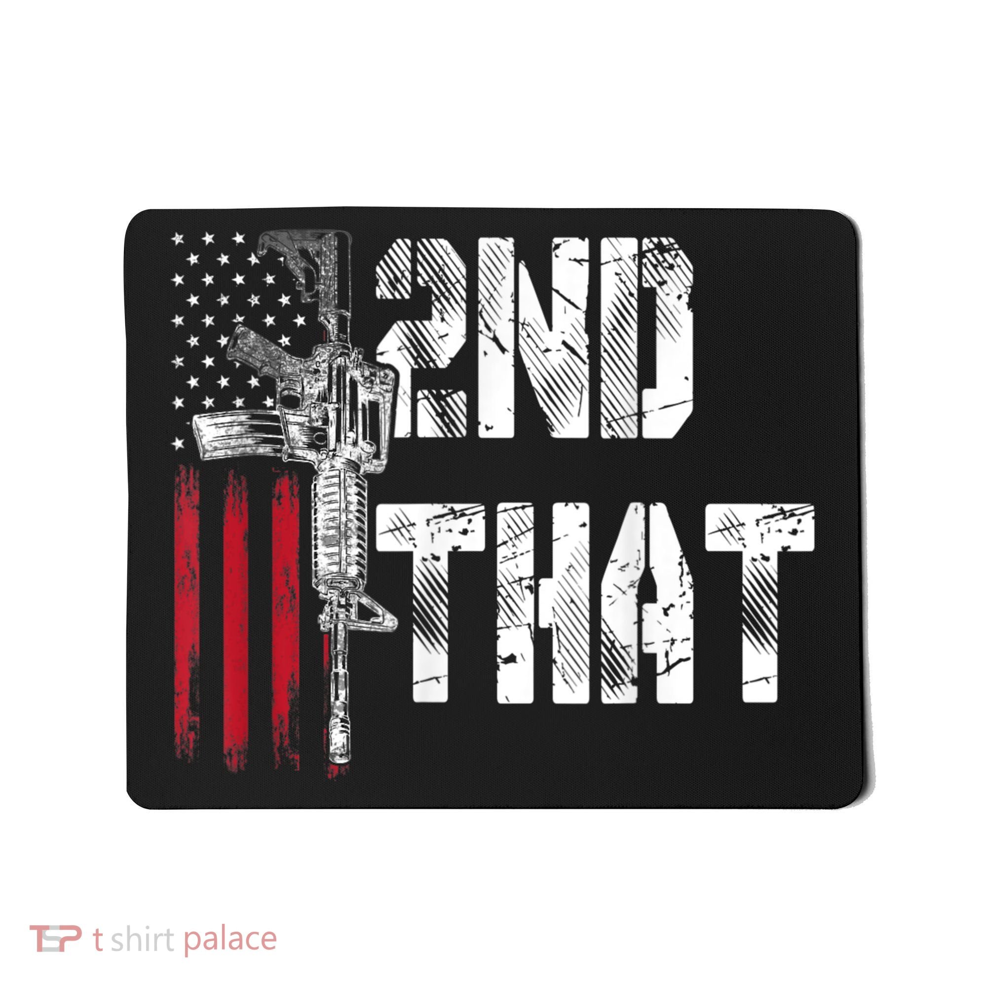 I 2nd That Second Amendment Gun Rights AR15 Owner Patriotic Mousepad