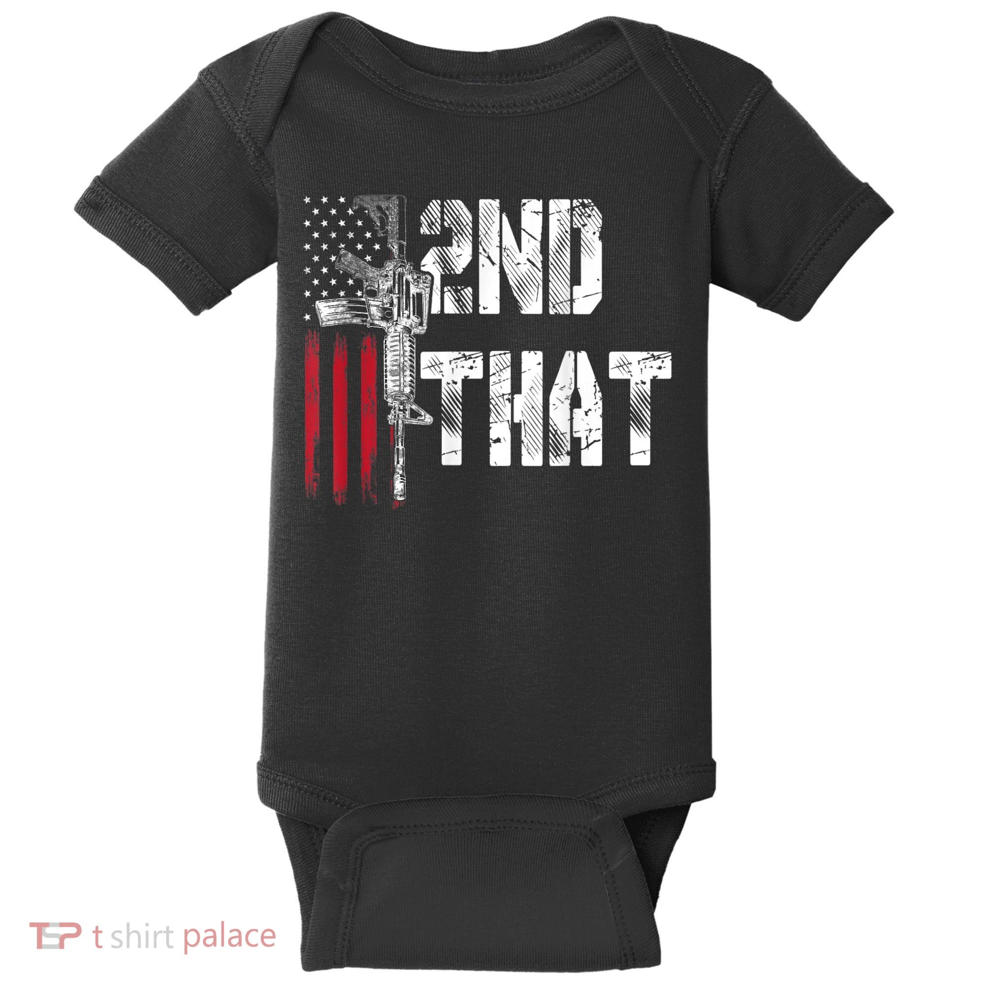 I 2nd That Second Amendment Gun Rights AR15 Owner Patriotic Baby Bodysuit