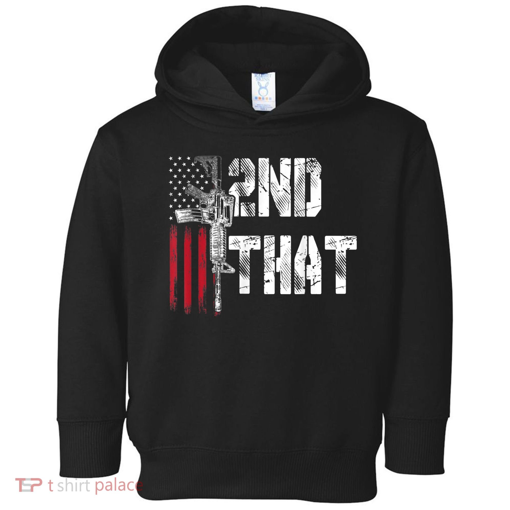 I 2nd That Second Amendment Gun Rights AR15 Owner Patriotic Toddler Hoodie