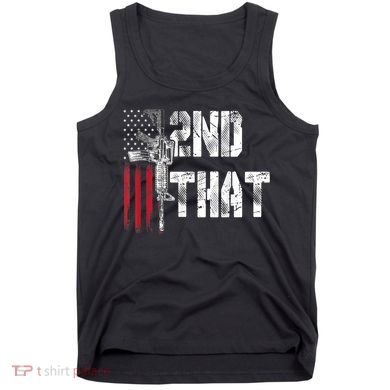 I 2nd That Second Amendment Gun Rights AR15 Owner Patriotic Tank Top
