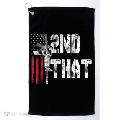 I 2nd That Second Amendment Gun Rights AR15 Owner Patriotic Golf Towel