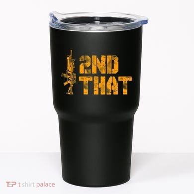 I 2nd That Second Amendment Pro Gun American Patriotic Tumbler