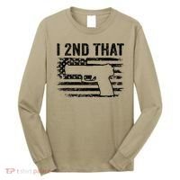 I 2nd That 2nd Amendment Pro Guns Pistol Camo USA Flag 1 Long Sleeve Shirt thumb 0