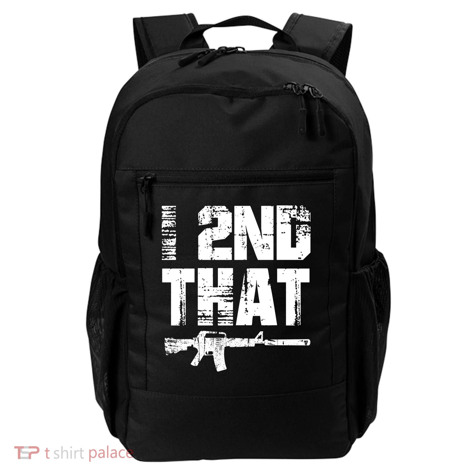 I 2nd That Pro Gun American Patriotic Second Adt Meaningful Gift Backpack