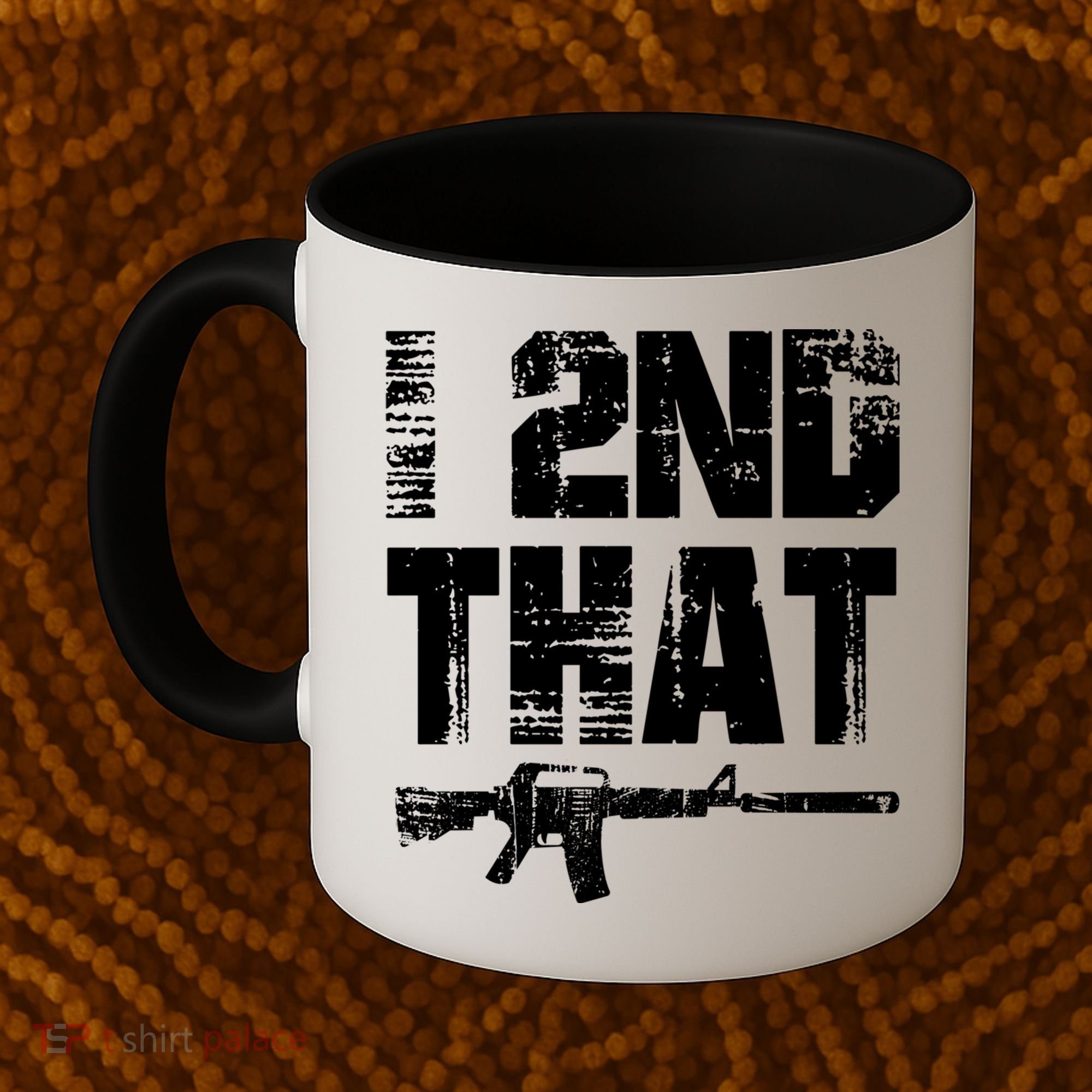 I 2nd That Pro Gun American Patriotic Second Adt Meaningful Gift Coffee Mug