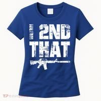 I 2nd That Pro Gun American Patriotic Second Adt Meaningful Gift Women's T-Shirt thumb 0