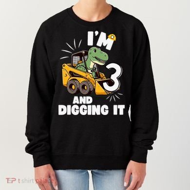 IM 3 And Digging It 3rd Birthday Dinosaur Construction Women's Sweatshirt
