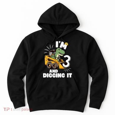 IM 3 And Digging It 3rd Birthday Dinosaur Construction Hoodie