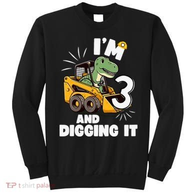 IM 3 And Digging It 3rd Birthday Dinosaur Construction Sweatshirt
