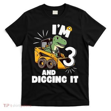 IM 3 And Digging It 3rd Birthday Dinosaur Construction T-Shirt