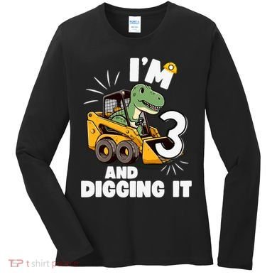 IM 3 And Digging It 3rd Birthday Dinosaur Construction Women's Long Sleeve Shirt