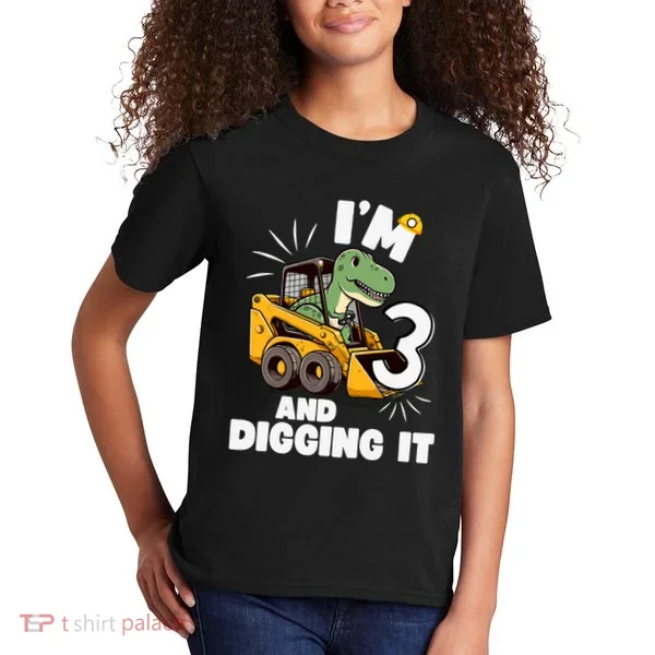 IM 3 And Digging It 3rd Birthday Dinosaur Construction Kids T-Shirt