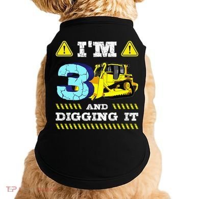 I'm 3 And Digging It Construction Excavator 3rd Birthday Doggie Tank