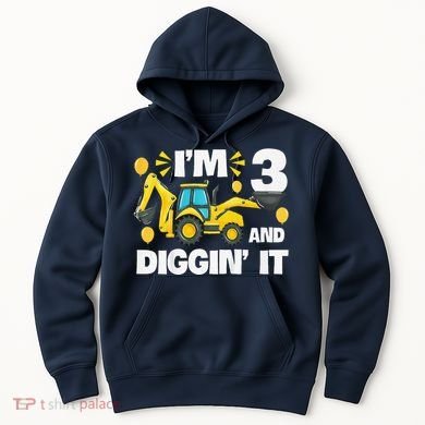 IM 3 And Digging It Construction Excavator 3rd Birthday Hoodie