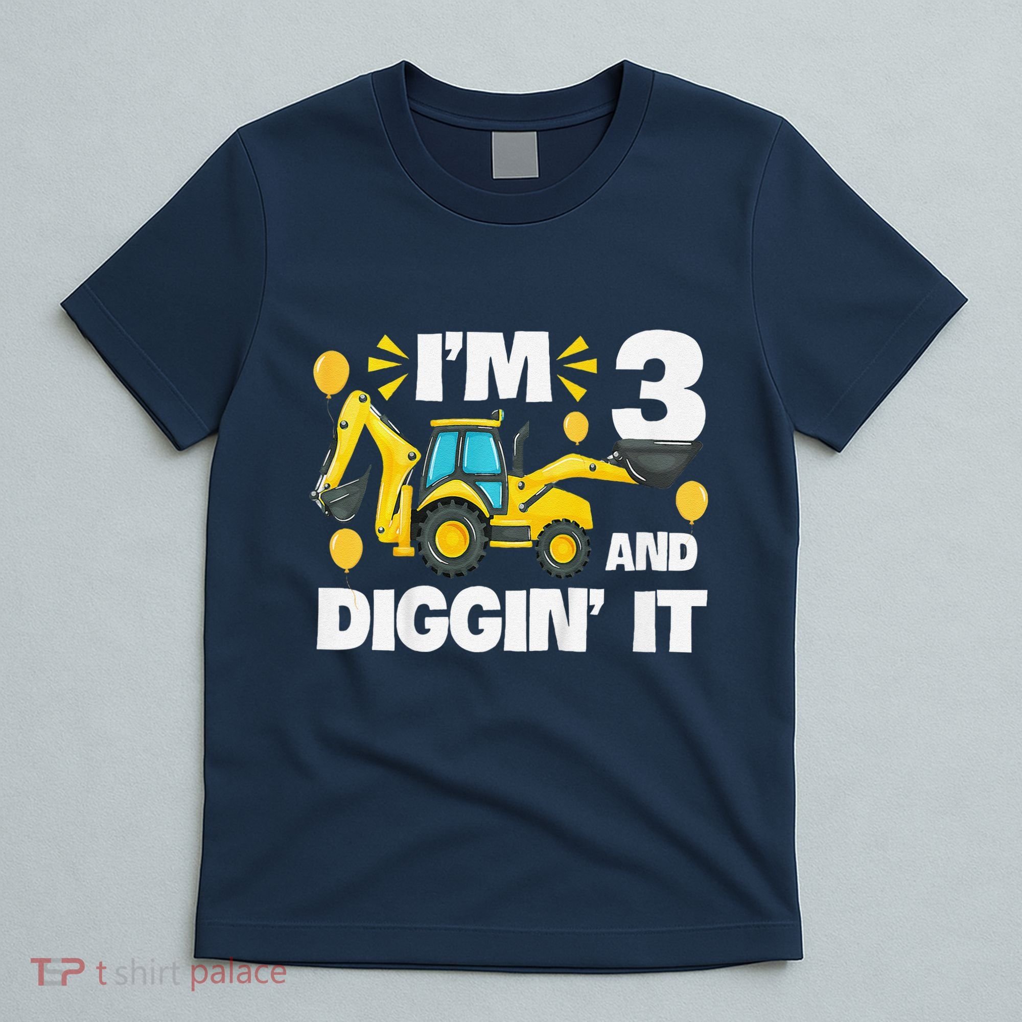 IM 3 And Digging It Construction Excavator 3rd Birthday T-Shirt
