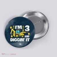 IM 3 And Digging It Construction Excavator 3rd Birthday Button thumb 0