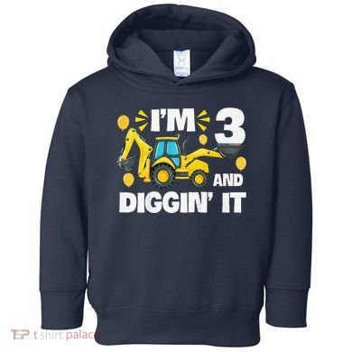 IM 3 And Digging It Construction Excavator 3rd Birthday Toddler Hoodie