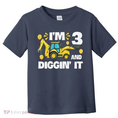 IM 3 And Digging It Construction Excavator 3rd Birthday Toddler T-Shirt