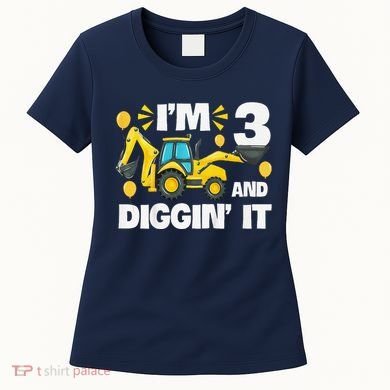 IM 3 And Digging It Construction Excavator 3rd Birthday Women's T-Shirt