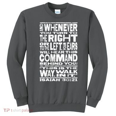 Isaiah 30:21 Bible Verse Quote Sweatshirt