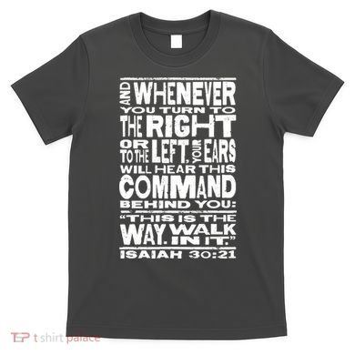 Isaiah 30:21 Bible Verse Quote T-Shirt