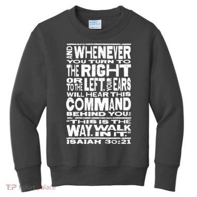 Isaiah 30:21 Bible Verse Quote Kids Sweatshirt