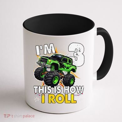 IM 3 This Is How I Roll Monster Truck 3rd Birthday Coffee Mug back