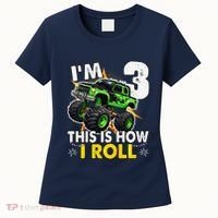 IM 3 This Is How I Roll Monster Truck 3rd Birthday Women's T-Shirt thumb 0