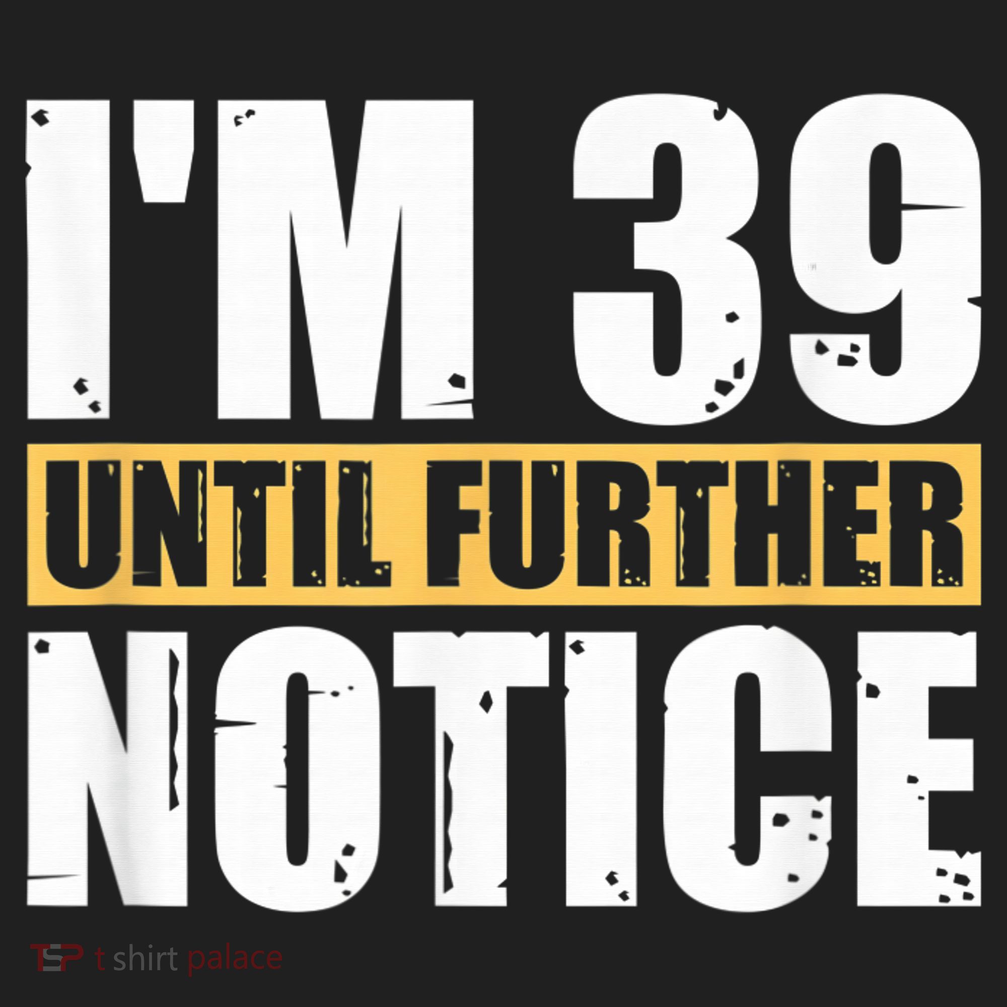 I'm 39 Until Further Notice - 40th Birthday 40 Years Old Women's Sweatshirt