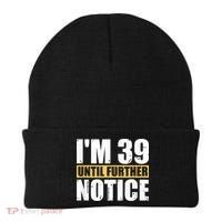 I'm 39 Until Further Notice - 40th Birthday 40 Years Old Beanie thumb 0