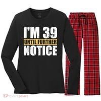 I'm 39 Until Further Notice - 40th Birthday 40 Years Old Women's Long Sleeve Flannel Pajama Set  thumb 0