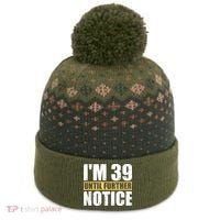 I'm 39 Until Further Notice - 40th Birthday 40 Years Old The Baniff Cuffed Pom Beanie thumb 0