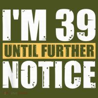 I'm 39 Until Further Notice - 40th Birthday 40 Years Old The Baniff Cuffed Pom Beanie thumb 2