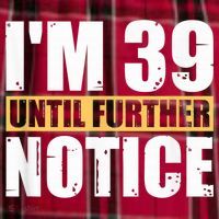 I'm 39 Until Further Notice - 40th Birthday 40 Years Old Men's Flannel Plaid Pajama Pants thumb 2