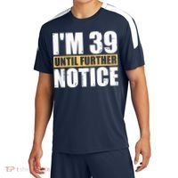 I'm 39 Until Further Notice - 40th Birthday 40 Years Old Sport-Tek Competitor United Soccer Jersey thumb 0