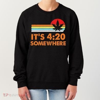 Its 420 420 Somewhere Weed Cannibis Marijuana Gift Stoner Women's Sweatshirt