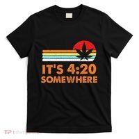 Its 420 420 Somewhere Weed Cannibis Marijuana Gift Stoner T-Shirt thumb 0