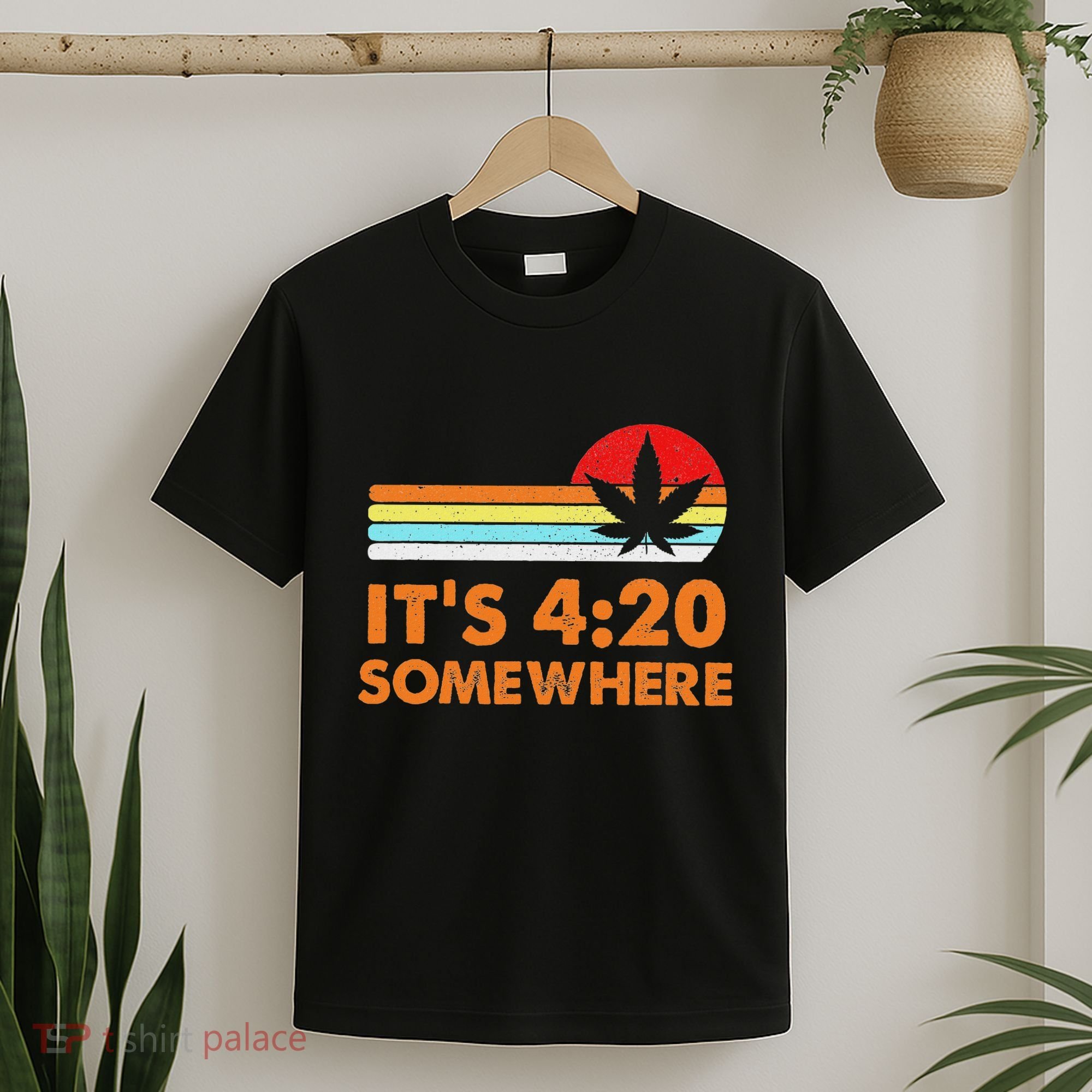 Its 420 420 Somewhere Weed Cannibis Marijuana Gift Stoner T-Shirt