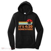 Its 420 420 Somewhere Weed Cannibis Marijuana Gift Stoner Women's Hoodie thumb 0