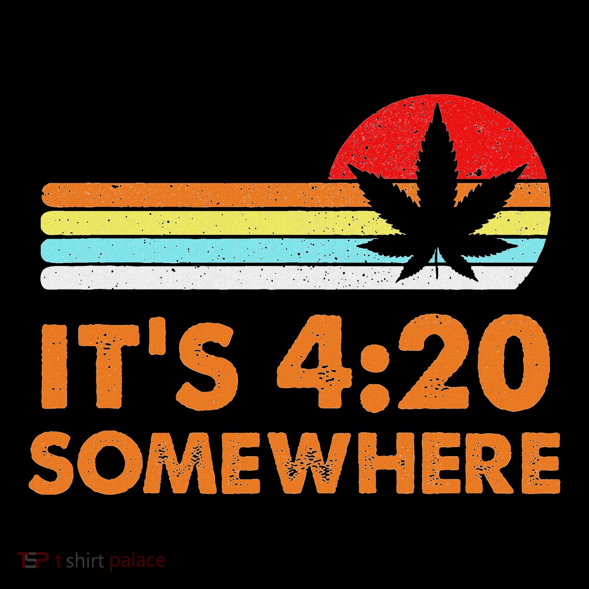 Its 420 420 Somewhere Weed Cannibis Marijuana Gift Stoner Women's Hoodie