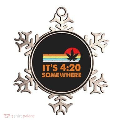 Its 420 420 Somewhere Weed Cannibis Marijuana Gift Stoner Ornament