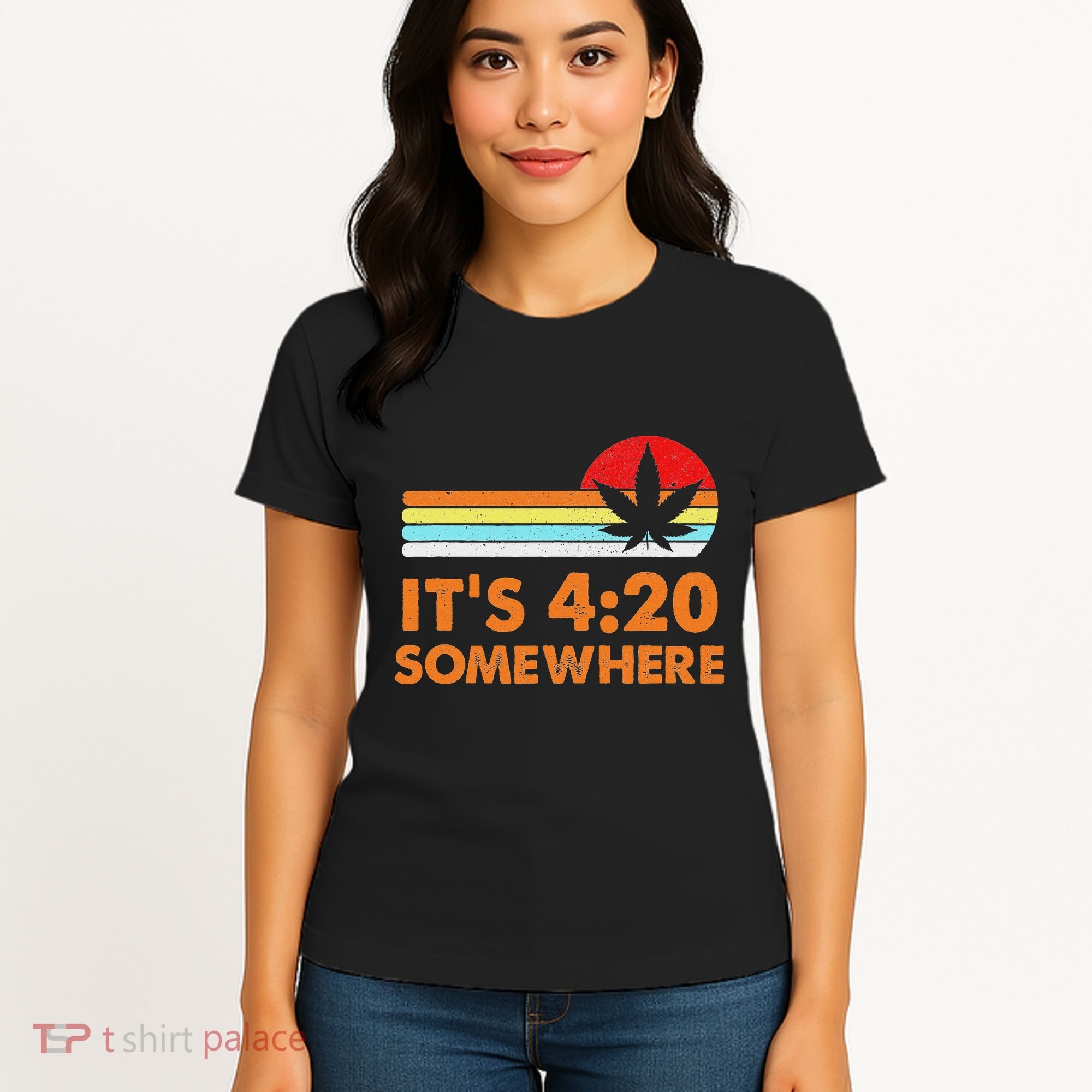 Its 420 420 Somewhere Weed Cannibis Marijuana Gift Stoner Women's T-Shirt